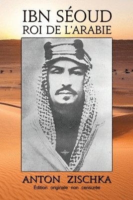 Ibn Soud Roi de l'Arabie 1