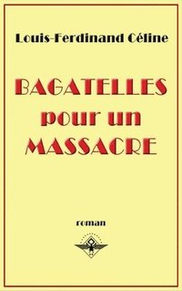 bokomslag Bagatelles pour un massacre