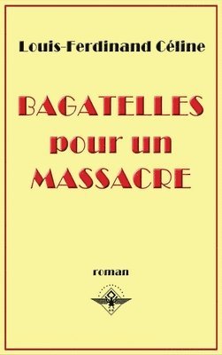 bokomslag Bagatelles pour un massacre