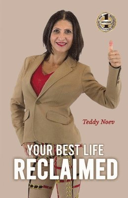 Teddy Noev - Your Best Life Reclaimed, Häftad