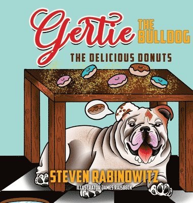 Steven Rabinowitz - Gertie the Bulldog, Inbunden