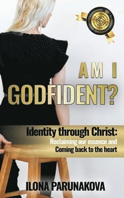 Ilona Parunakova - Am I Godfident, Inbunden