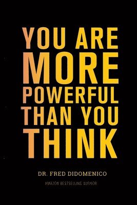 You Are More Powerful Than You Think 1