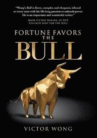bokomslag Fortune Favors the Bull