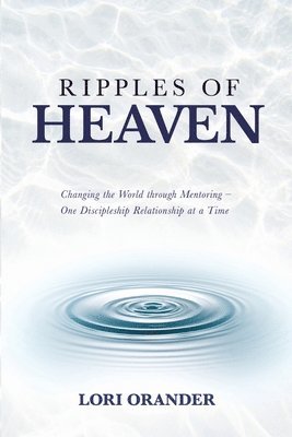 Lori Orander - Ripples of Heaven, Häftad