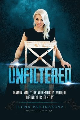 Ilona Parunakova - Unfiltered, Häftad