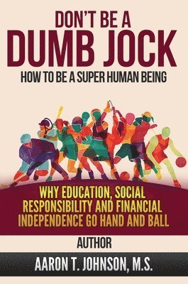 DON'T BE A DUMB JOCK How To Be A Super Human Being 1