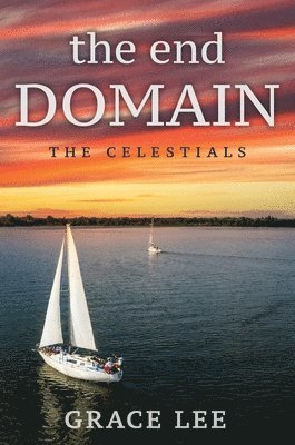 Grace Lee - End Domain the Celestials, Inbunden