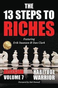 bokomslag The 13 Steps to Riches - Habitude Warrior Volume 7