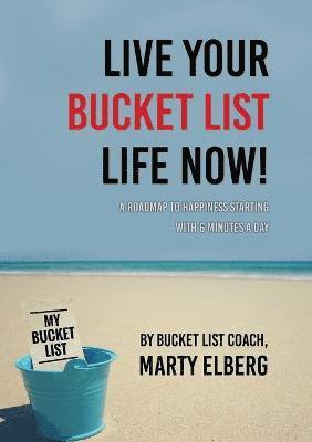 Live Your Bucket List Life Now 1