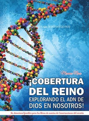 bokomslag Cobertura del Reino Explorando El Adn de Dios En Nosotros!