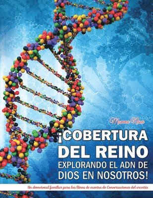 bokomslag Cobertura del Reino Explorando El Adn de Dios En Nosotros!