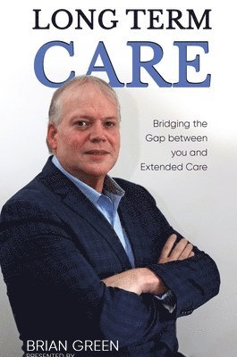 Brian Green - Long Term Care, Inbunden. Tillgänglighet: Lägg i varukorg