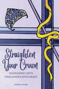 bokomslag Straighten Your Crown
