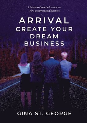 Arrival - Create Your Dream Business 1