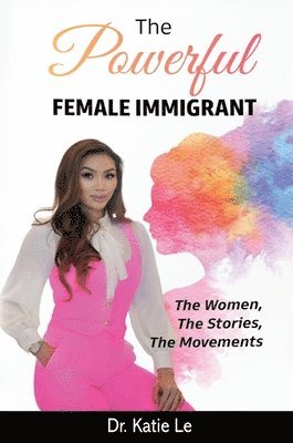 The Powerful Female Immigrant 1