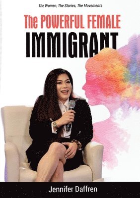 bokomslag The Powerful Female Immigrant