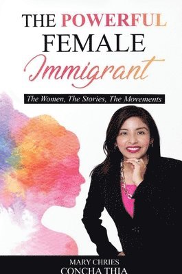 The Powerful Female Immigrant 1