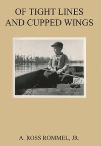 bokomslag Of Tight Lines and Cupped Wings