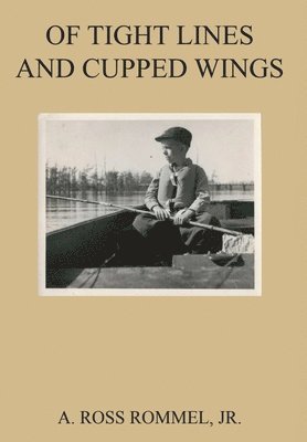 bokomslag Of Tight Lines and Cupped Wings