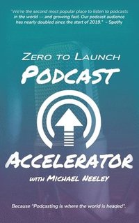 bokomslag Zero to Launch Podcast Accelerator
