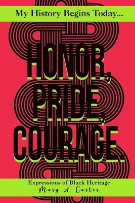 Mary A. Carter - Honor, Pride, Courage: Milele Kifungu Series, Häftad