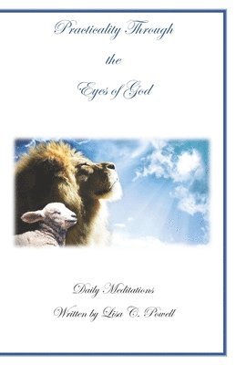Lisa Cooper Powell, Naomi Fields - Practicality Through the Eyes of God: Daily Meditations, Häftad