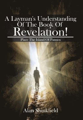 bokomslag A Layman's Understanding Of The Book Of Revelation!