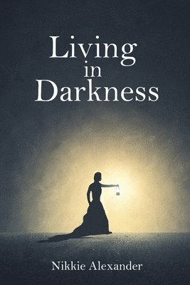Living in Darkness 1
