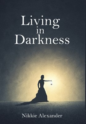 Living in Darkness 1