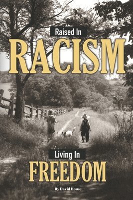 Raised in Racism 1