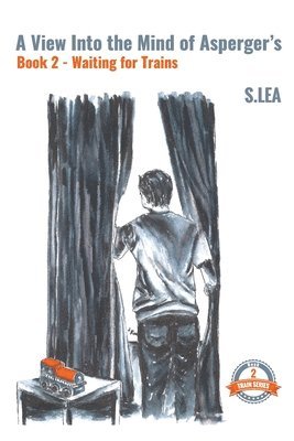 bokomslag View Into the Mind of Aspergers Book 2 Waiting for Trains