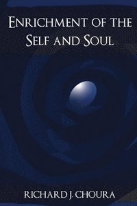 bokomslag Enrichment of the Self and Soul