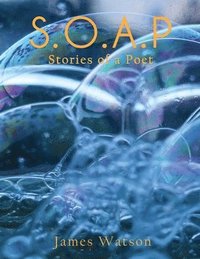 bokomslag S.O.A.P (Stories of a Poet)