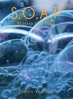 bokomslag S.O.A.P (Stories of a Poet)