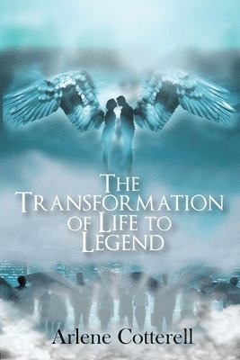 The Transformation of Life to Legend 1