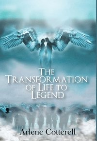 bokomslag The Transformation of Life to Legend