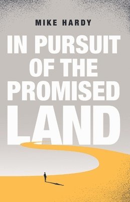 In Pursuit of the Promised Land 1