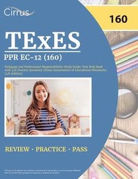 bokomslag TExES PPR EC-12 (160) Pedagogy and Professional Responsibilities Study Guide