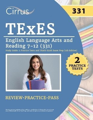 bokomslag TExES English Language Arts and Reading 7-12 (331) Study Guide: 2 Practice Tests and TExES ELAR Exam Prep [5th Edition]