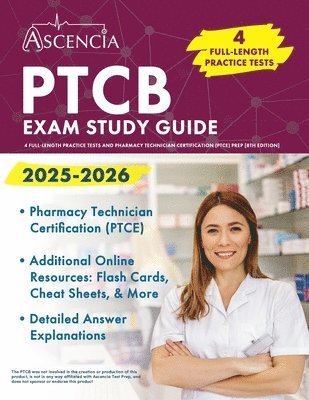 PTCB Exam Study Guide 2025-2026: 4 Full-Length Practice Tests and Pharmacy Technician Certification (PTCE) Prep [8th Edition] 1