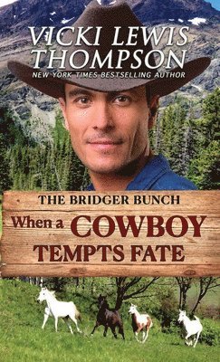 Vicki Lewis Thompson - When a Cowboy Tempts Fate, Häftad