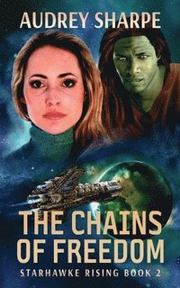 bokomslag The Chains of Freedom: Alien Worlds Sci-Fi Adventure