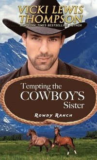 bokomslag Tempting the Cowboy's Sister