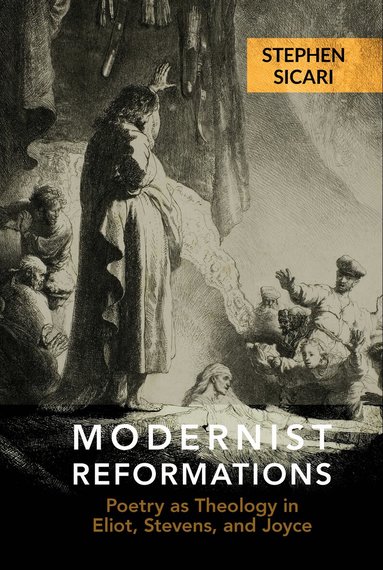 Stephen Sicari - Modernist Reformations, Inbunden