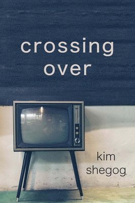 Kim Shegog - Crossing Over, Häftad