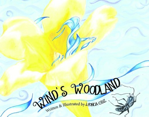 Leoncia Cruz - Wind's Woodland, Inbunden. Tillgänglighet: Lägg i varukorg