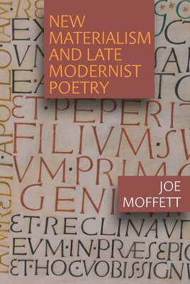 New Materialism and Late Modernist Poetry 1