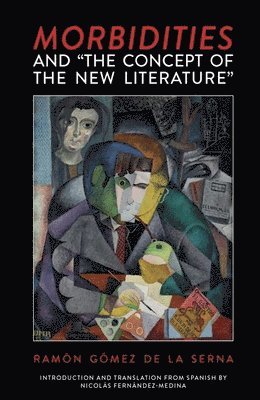 bokomslag Morbidities and "The Concept of the New Literature"