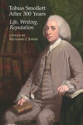 Richard J. Jones - Tobias Smollett After 300 Years:, Inbunden